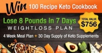 Win 100 Recipe Keto Cookbook + 4 Week Meal plan + 3 Months of Keto Supplements & Workout Plan